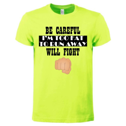 T-shirt Too Fat To Run Away