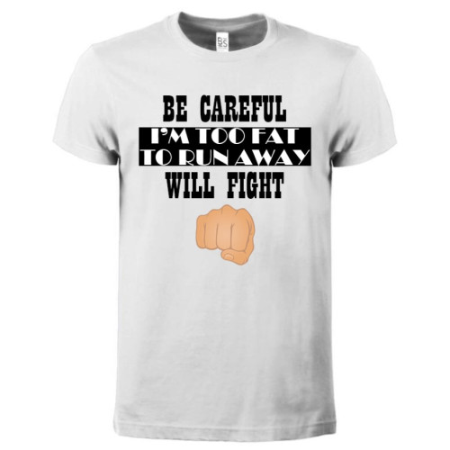 T-shirt Too Fat To Run Away