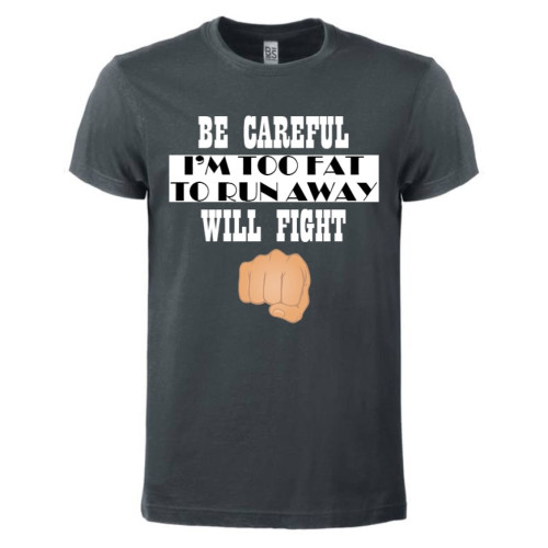 T-shirt Too Fat To Run Away