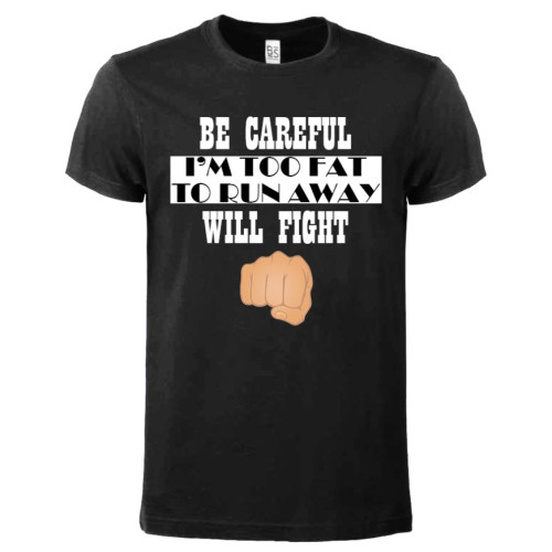 T-shirt Too Fat To Run Away