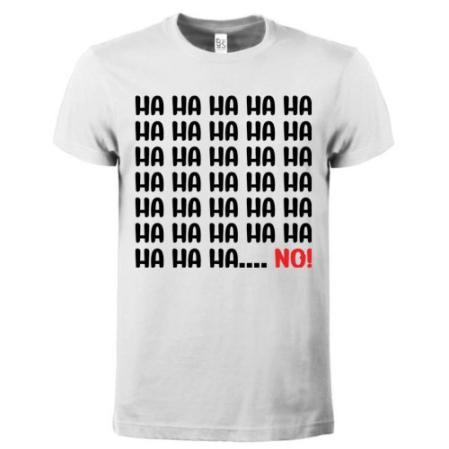 T-shirt Ha Ha No