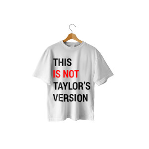 THIS IS NOT TAYLOR'S VERSION