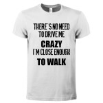T-shirt Drive me Crazy